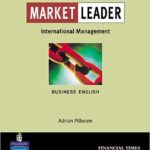 Market Leader:Business English with The Financial Times In International Management