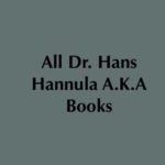 All Dr. Hans Hannula A.K.A Books | Collection