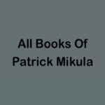 All Books Of Patrick Mikula
