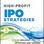 High-Profit IPO Strategies: Finding Breakout IPOs for Investors and Traders