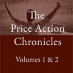 Price Action Chronicles Volume 1 & 2
