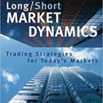 Long/Short Market Dynamics: Trading Strategies for Today's Markets