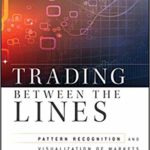 Trading Between the Lines: Pattern Recognition and Visualization of Markets