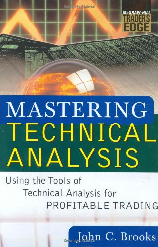 Mastering Technical Analysis: Using the Tools of Technical Analysis for Profitable Trading