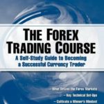 The Forex Trading Course: A Self-Study Guide To Becoming a Successful Currency Trader