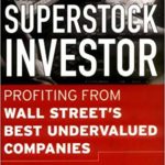 The Superstock Investor: Profiting from Wall Street's Best Undervalued Companies