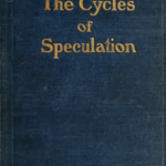 The Cycles of speculation | Thomas Gibson