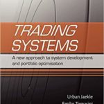 Trading Systems: A New Approach to System Development and Portfolio Optimisation