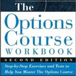 The Options Course Workbook: Step-by-Step Exercises and Tests to Help You Master the Options Course