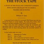 Truth of the Stock Tape: A Study of the Stock and Commodity Markets With Charts and Rules for Successful Trading and Investing